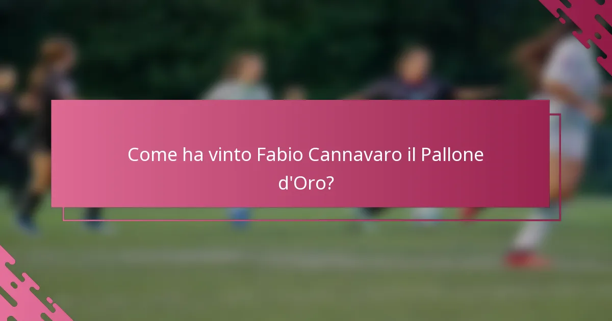 Come ha vinto Fabio Cannavaro il Pallone d'Oro?